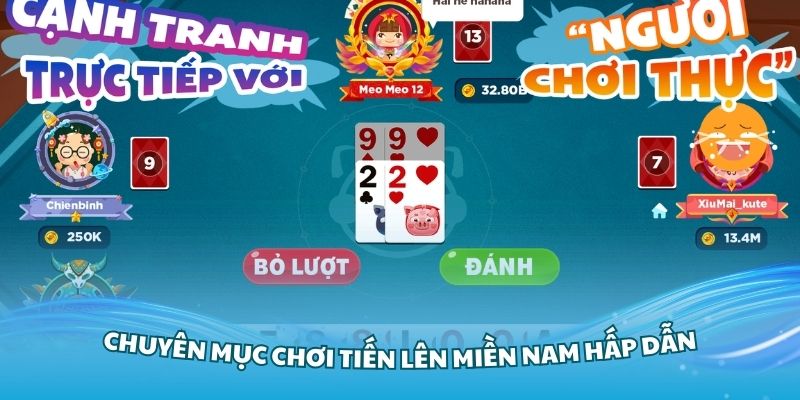 chuyên mục chơi tiến lên miền nam hấp dẫn